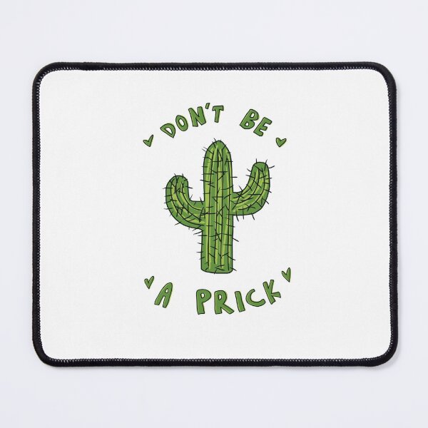 Item preview, ‘Don’t Be A Prick’ Cactus designed and sold by amhooper.