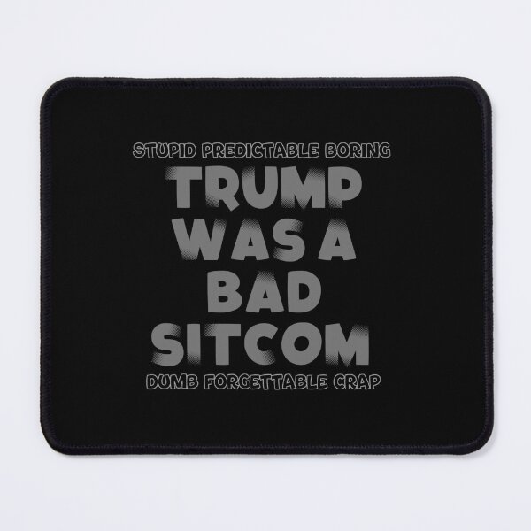 Item preview, Trump Is A Bad Sitcom designed and sold by CBCreations73.