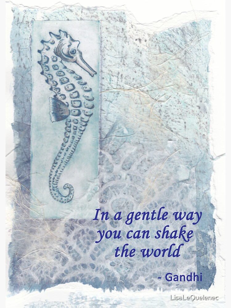 Artwork view, 'In a gentle way you can shake the world' - Gandhi quote designed and sold by LisaLeQuelenec