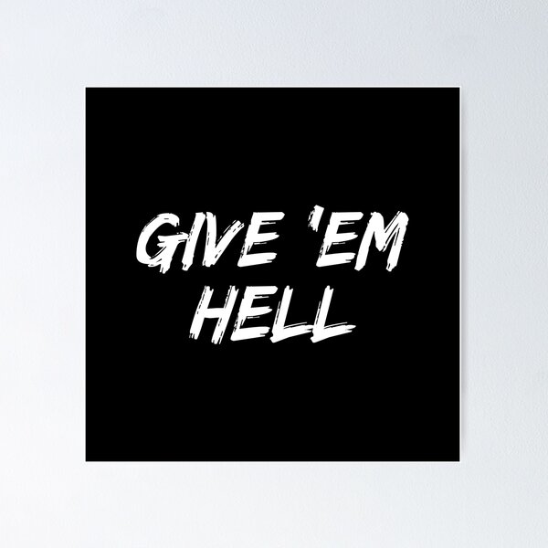 Item preview, give them hell designed and sold by allysmar.