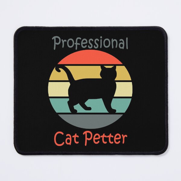 Item preview, Professional Cat Petter Cat Lover Cats Mom Dad Design designed and sold by Jason Gilbert.