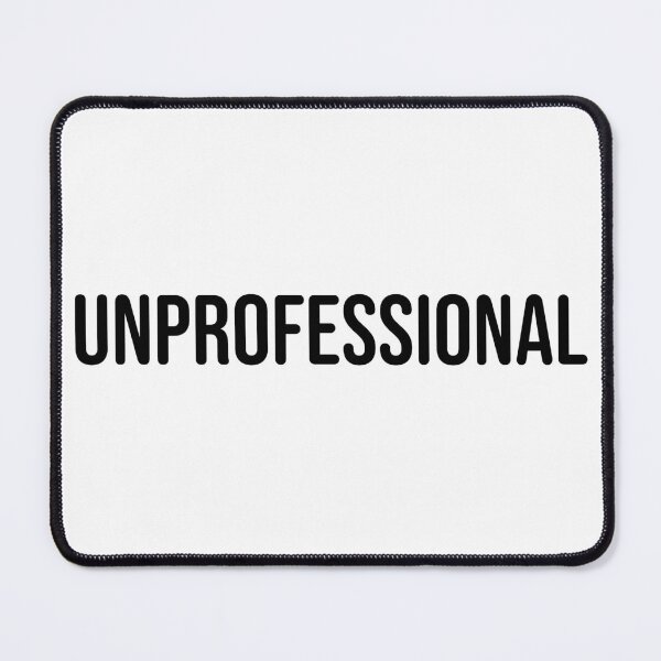 Item preview, UNPROFESSIONAL designed and sold by uncontentious.
