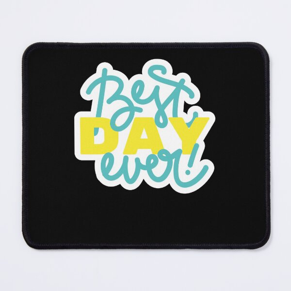Item preview, Best Day Ever designed and sold by Peter Stawicki.