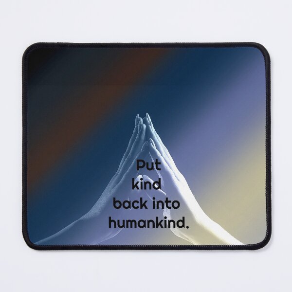 Item preview, Put Kind Back Into Humankind designed and sold by Emilyromrell.