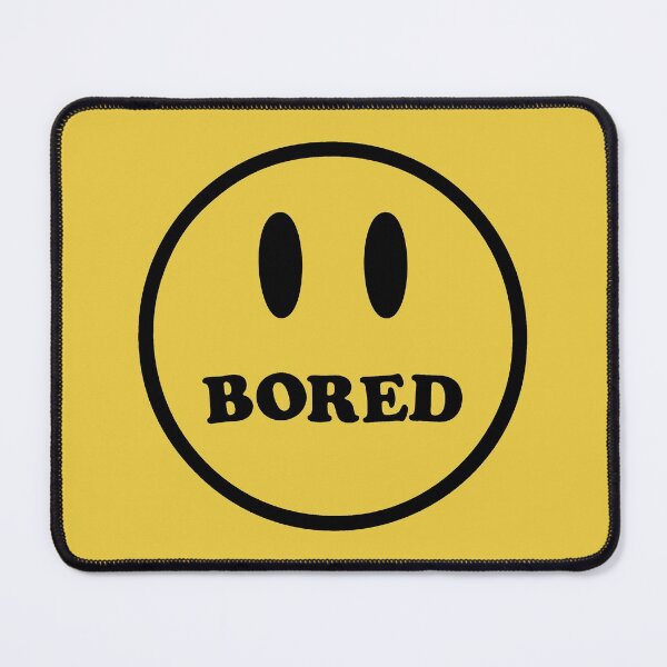 Item preview, Bored Smile Funny Quote designed and sold by quarantine81.