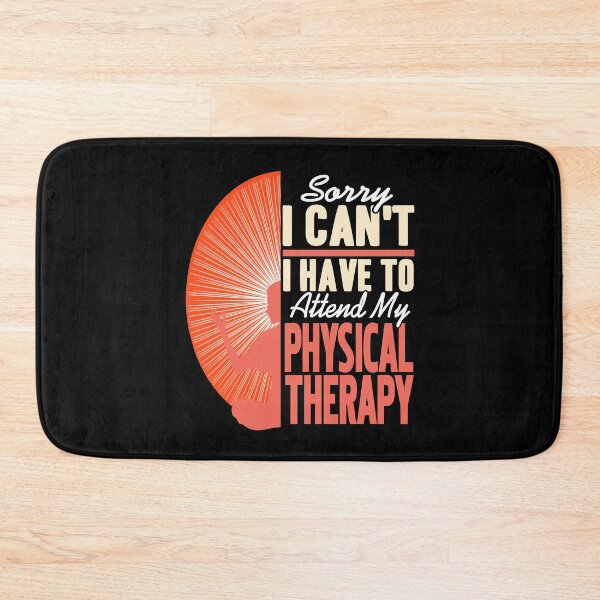 Item preview, Sorry I can't I have to attend Physical Therapy designed and sold by NeXore.