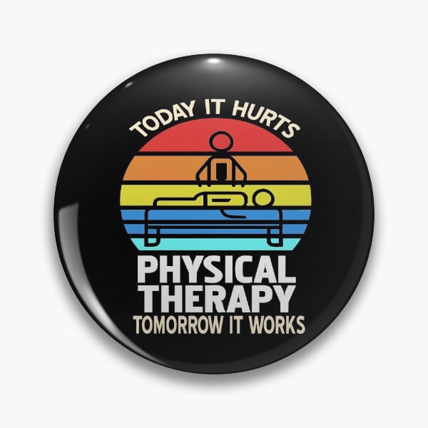 Item preview, Physical Therapy Today it hurts Tomorrow it works designed and sold by NeXore.