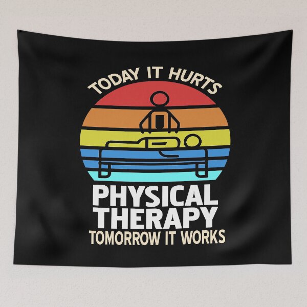 Item preview, Physical Therapy Today it hurts Tomorrow it works designed and sold by NeXore.