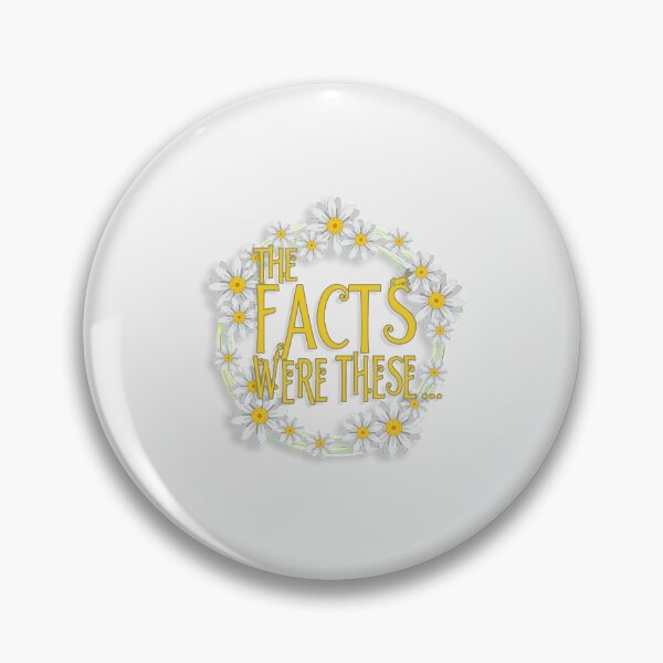 Item preview, The Facts Were These... [Pushing Daisies]| Perfect Gift designed and sold by justinawoo.