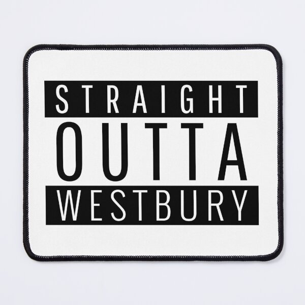 Item preview, Straight Outta Westbury new york designed and sold by Teelogic.