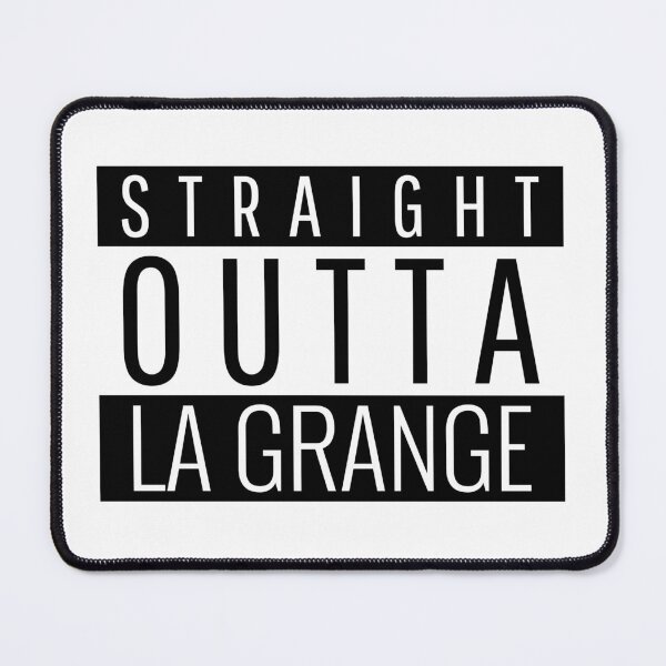 Item preview, Straight Outta La Grange Illinois designed and sold by Teelogic.