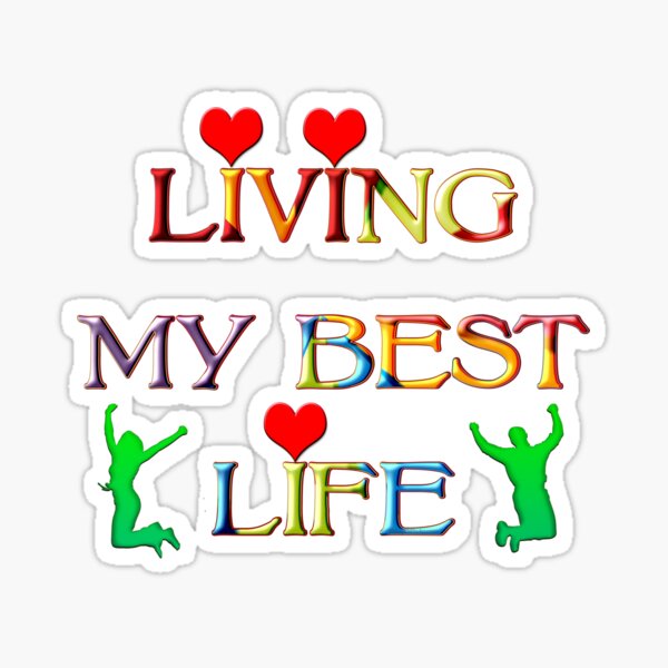 Living My Best Life Sticker