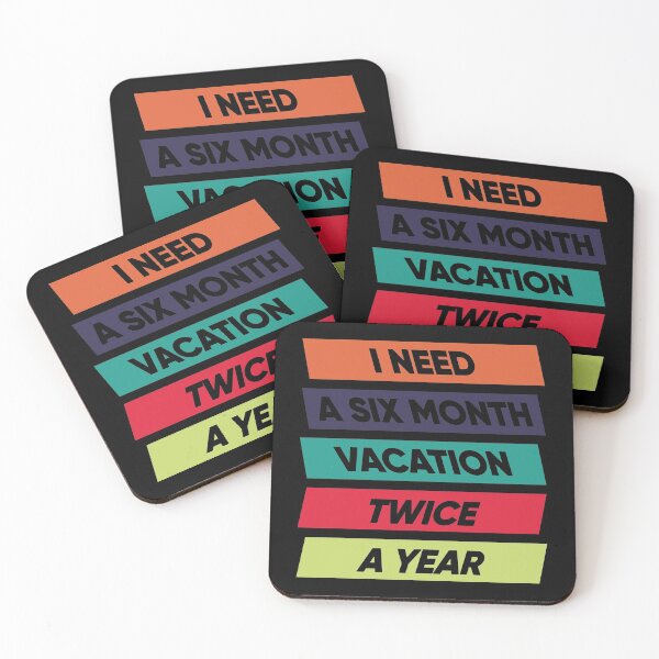 Item preview, I Need A Six Month Vacation Twice A Year designed and sold by FridPix.