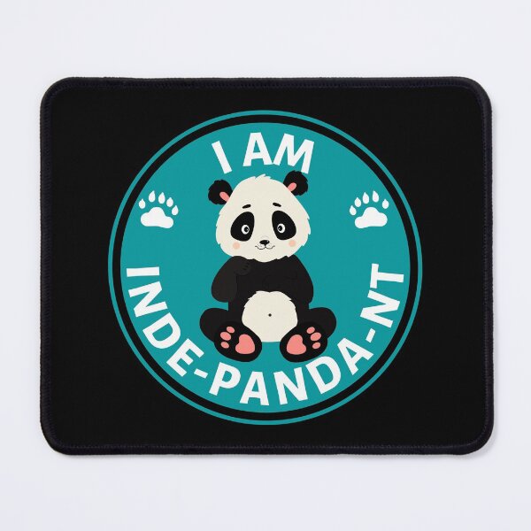 Item preview, I Am Indepandant Panda Pun - Cute Animal Friendly Panda - Gift for Panda Lovers designed and sold by CaitU.