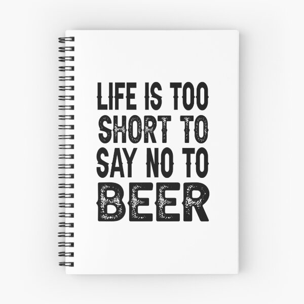 Item preview, Life is too short to say no to beer designed and sold by AnveeBubbles.