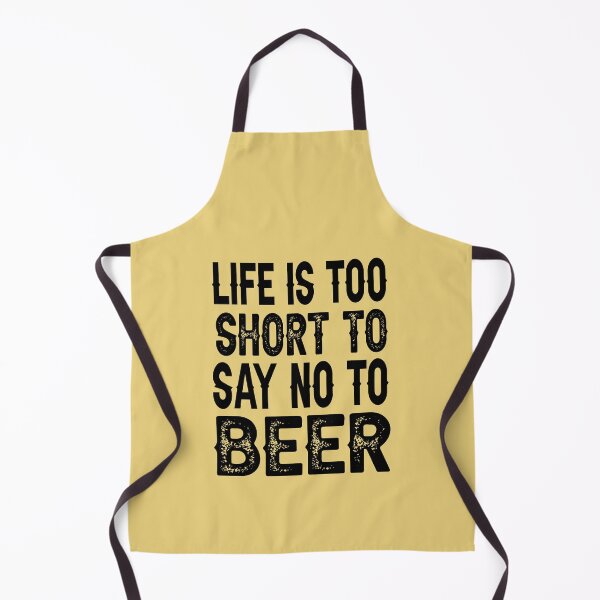 Item preview, Life is too short to say no to beer designed and sold by AnveeBubbles.