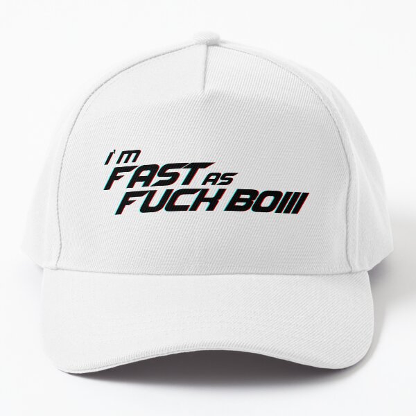 I'm fast as Fuck Boi Cool Helmet Sticker Baseball Cap
