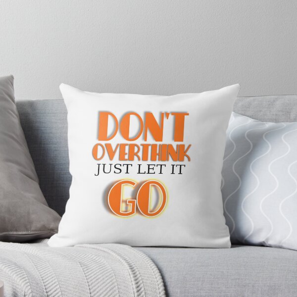 Item preview, Don't Overthink Just Let it Go  designed and sold by Williams Anderson.