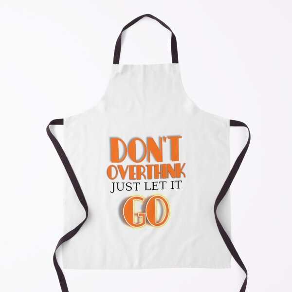 Item preview, Don't Overthink Just Let it Go designed and sold by Williams Anderson.