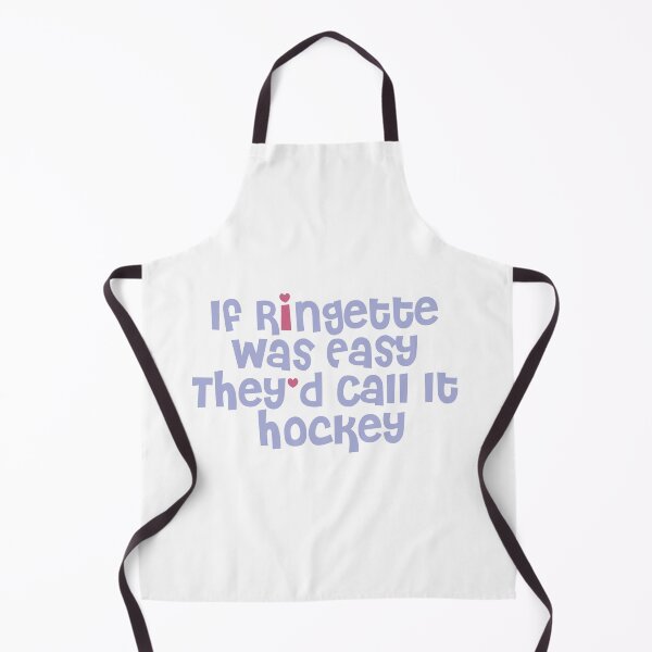 Item preview, If Ringette Was Easy They'd Call It Hockey designed and sold by dacdibac.