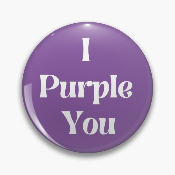 Item preview, I Purple You designed and sold by Hope-Innovatory.
