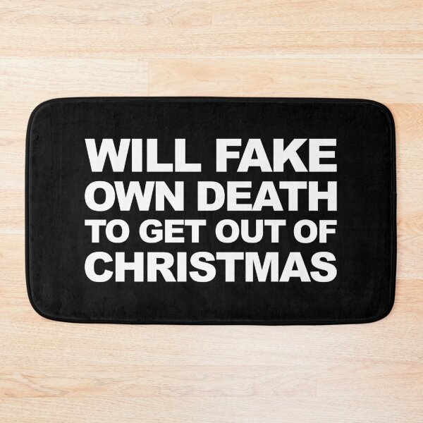 Item preview, Will Fake Own Death To Get Out Of Christmas Funny Xmas Hater Graphic designed and sold by GO SHIRT-TEE.
