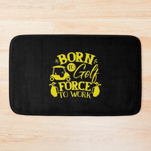 Item preview, Born To Golf Force To Work Quote designed and sold by Open Canvas.