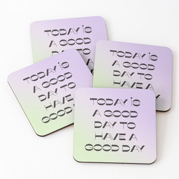 Item preview, Today Is A Good Day To Have A Good Day designed and sold by BohomadicStudio.