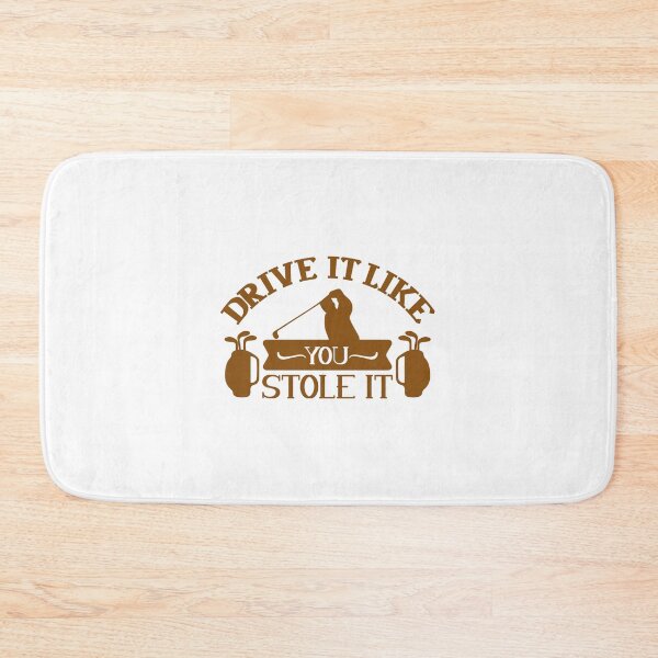Item preview, Drive It Like You Stole It Golf Quote designed and sold by Open Canvas.