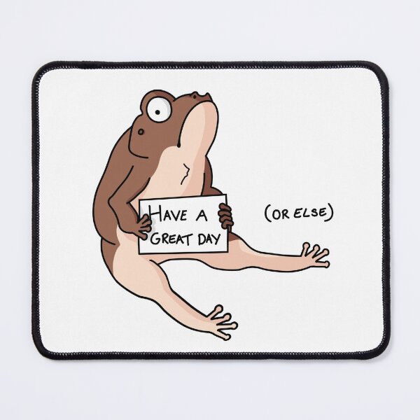 Item preview, Grumpy Passive Aggressive Sitting Frog - Have a great day or else designed and sold by EmHurst10.
