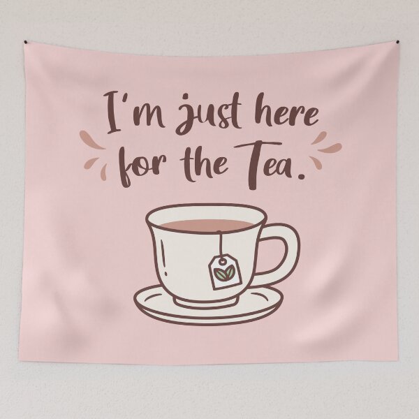 Item preview, I'm Just Here For The Tea Doodle designed and sold by rustydoodle.