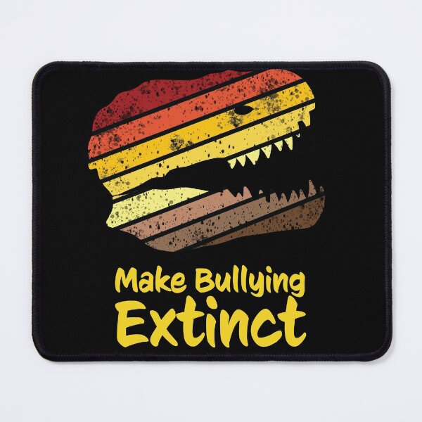 Item preview, Make Bullying Extinct designed and sold by HSSN-CK.