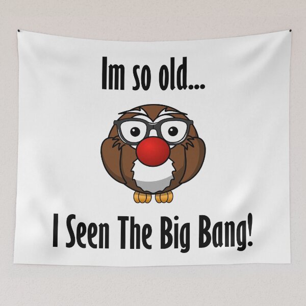 Item preview, Im so old... I seen the big bang! designed and sold by Bennymp.