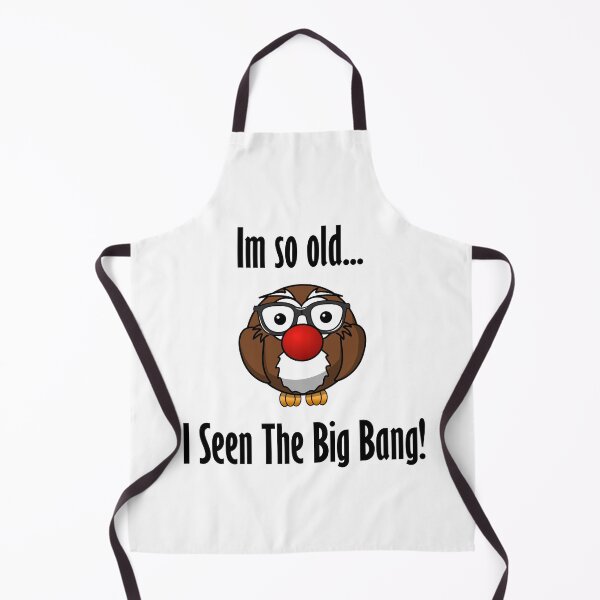 Item preview, Im so old... I seen the big bang! designed and sold by Bennymp.