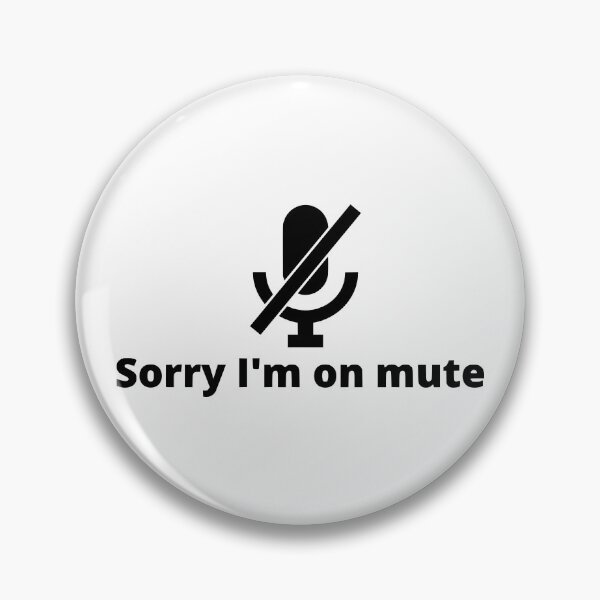Item preview, Copy of  sorry i'm muted funny design designed and sold by artirio.