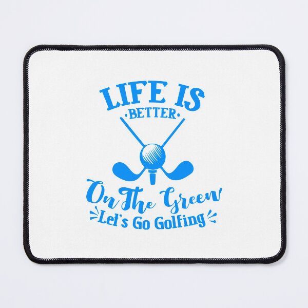 Item preview, Life Is Better On The Green Let's Go Golfing Quote designed and sold by Open Canvas.