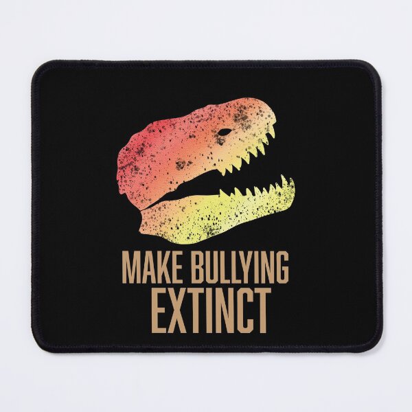 Item preview, Make Bullying Extinct III designed and sold by HSSN-CK.