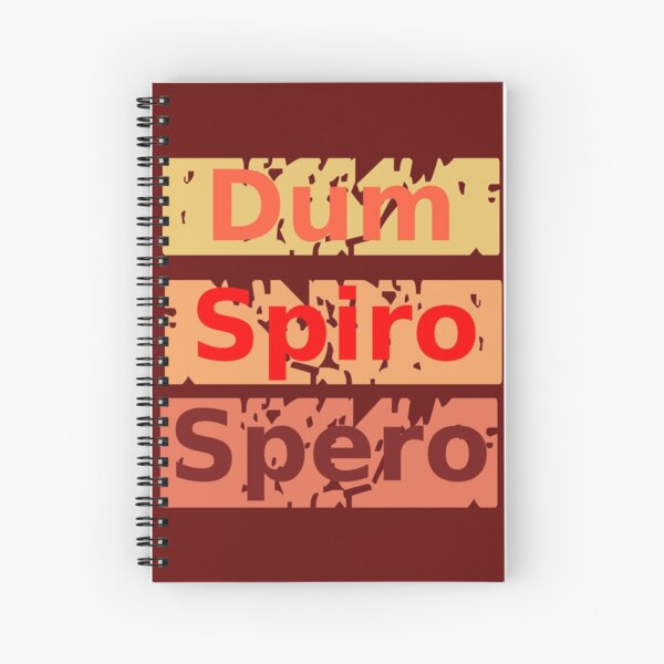 Dum Spiro Spero - Latin phrase meaning While I Breathe, I Hope Hardcover  Journal for Sale by Be-A-Warrior