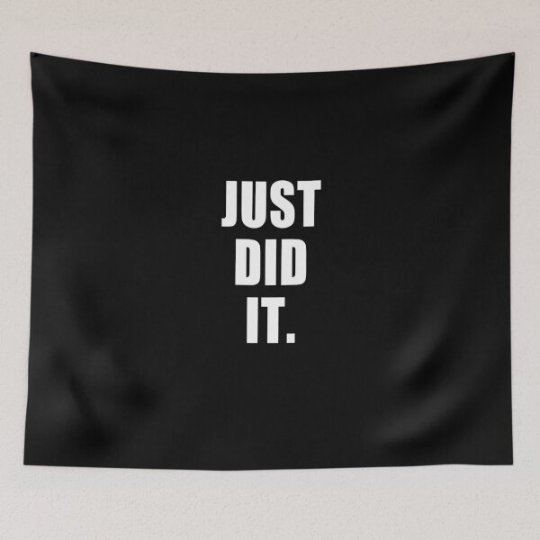 Item preview, Just Did It Parody Saying designed and sold by JakeRhodes.