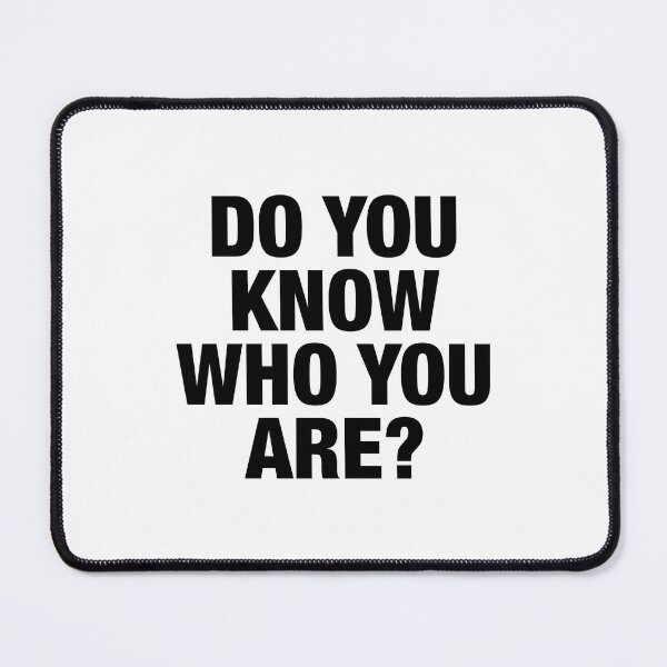 Item preview, DO YOU KNOW WHO YOU ARE? designed and sold by corbrand.