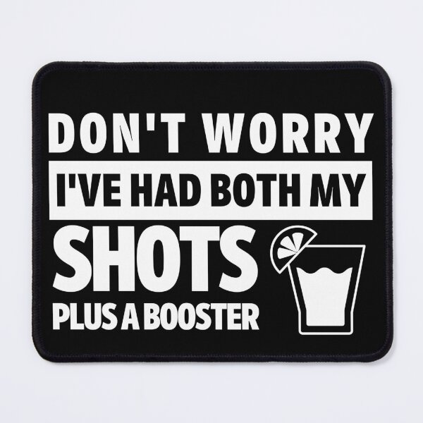 Item preview, Dont Worry Ive Had both my Shots plus a booster - Covid Booster Shot for Vaccinated People - Covid Vaccine with Booster designed and sold by CaitU.