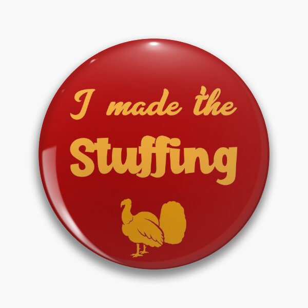Item preview, I Made The Stuffing. Thanksgiving Family Feast Turkey designed and sold by Rebel-Design.
