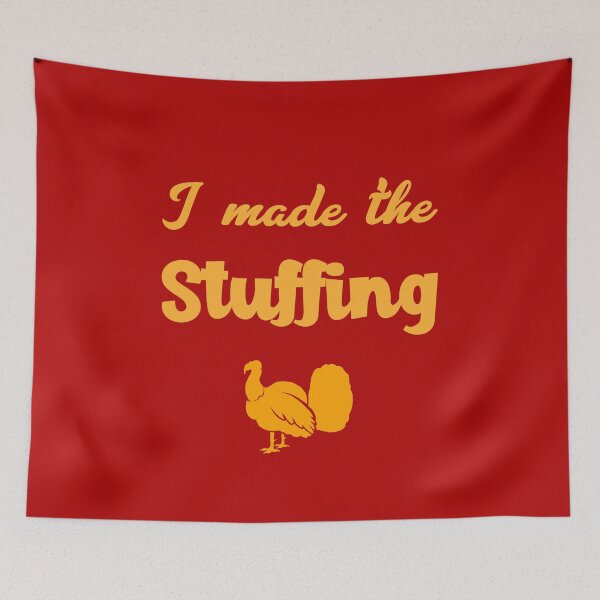 Item preview, I Made The Stuffing. Thanksgiving Family Feast Turkey designed and sold by Rebel-Design.
