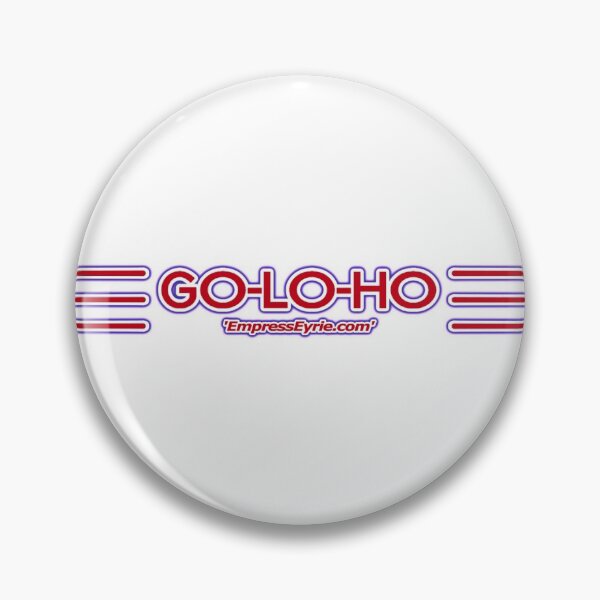 Item preview, GO-LO-HO (NO b.ground) - Funny pun reclaiming slur art  designed and sold by EmpressEyrie.