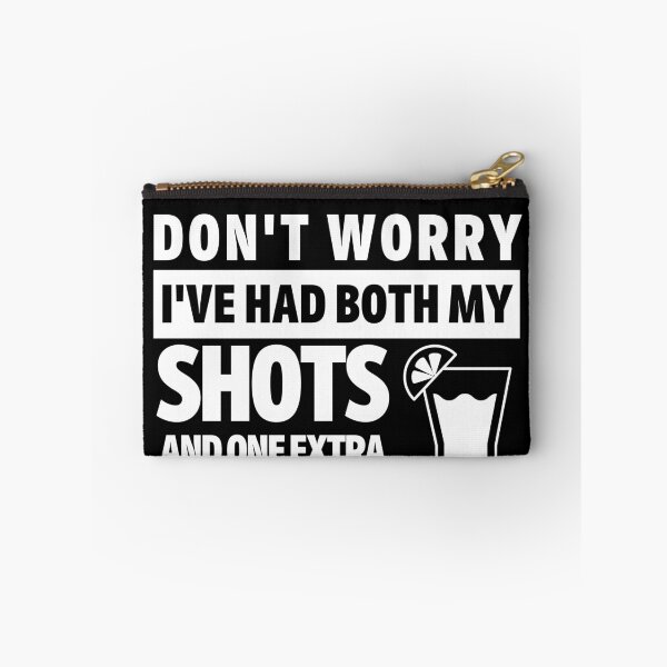 Item preview, Dont Worry Ive Had both my Shots and one extra- Covid Booster Shot for Vaccinated People - Covid Vaccine with Booster designed and sold by CaitU.