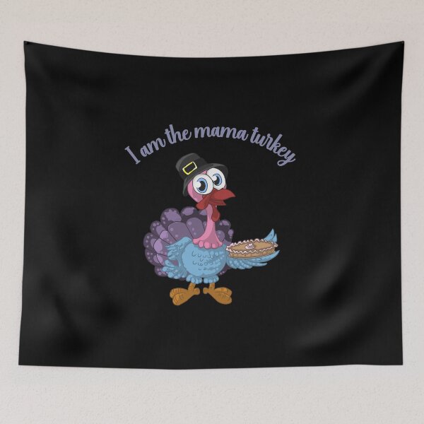 Item preview, I Am The Mama Turkey designed and sold by Davestre Designs.