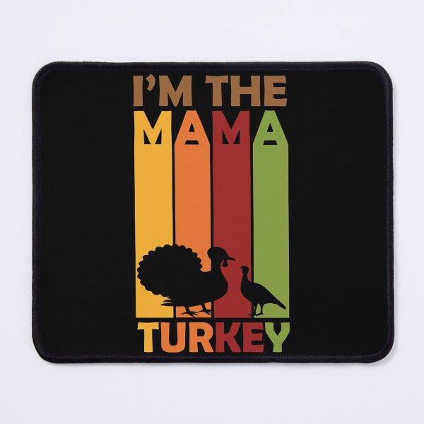 Item preview, I Am The Mama Turkey designed and sold by BahiaStyle.