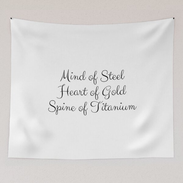 Item preview, Mind of Steel Heart of Gold Spine of Titanium designed and sold by ArTips.