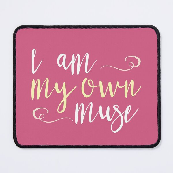 Item preview, I Am My Own Muse Creativity Quote designed and sold by DancingwithInk.