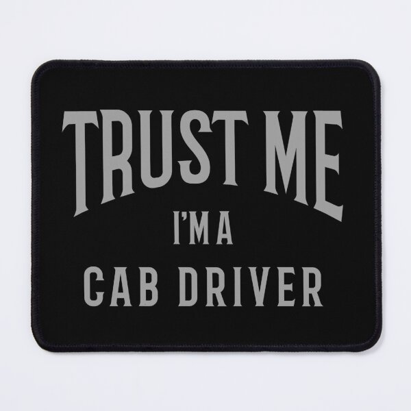Item preview, Trust Me I'm A Cab Driver designed and sold by Crazy Crow.